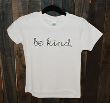 Load image into Gallery viewer, Be Kind Tee